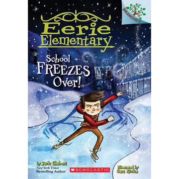 School Freezes Over!: A Branches Book (Eerie Elementary #5): Volume 5 - Paperback