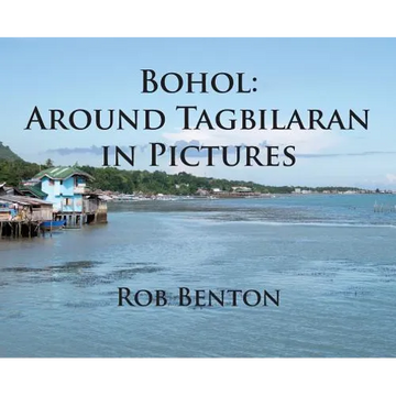 Bohol: Around Tagbilaran in Pictures - Hardcover
