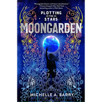 Plotting the Stars 1: Moongarden - Paperback