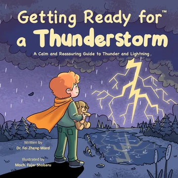 Getting Ready for a Thunderstorm: A Calm and Reassuring Guide to Thunder and Lightning - Paperback