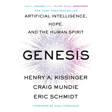 Genesis: Artificial Intelligence, Hope, and the Human Spirit - Paperback