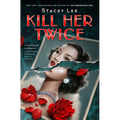 Kill Her Twice