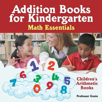 Addition Books for Kindergarten Math Essentials Children's Arithmetic Books - Paperback