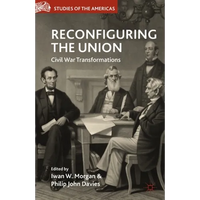 Reconfiguring the Union: Civil War Transformations - Paperback