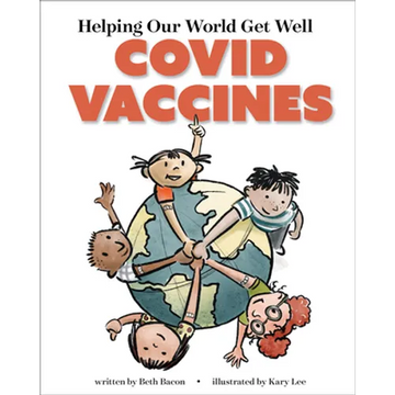 Helping Our World Get Better: Covid Vaccines - Paperback