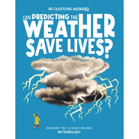 Can Predicting the Weather Save Lives?: Discover the Science Behind Meteorology - Hardcover