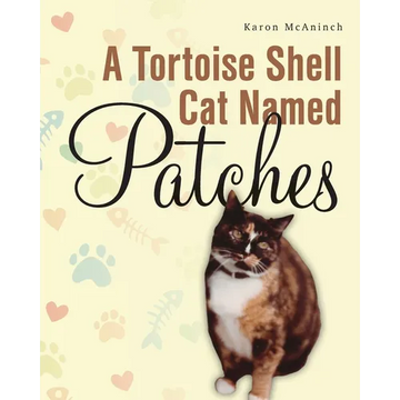 A Tortoise Shell Cat Named Patches - Paperback