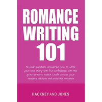 Romance Writing 101: All Your Questions Answered - Paperback