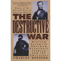 The Destructive War: William Tecumseh Sherman, Stonewall Jackson, and the Americans - Paperback