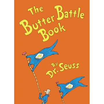 The Butter Battle Book: (New York Times Notable Book of the Year) - Hardcover