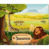 Exploring the Surprising World of the Savanna - Board Book