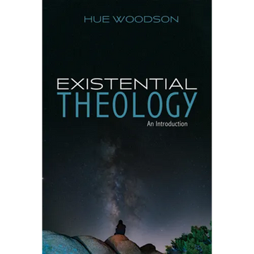 Existential Theology: An Introduction - Hardcover