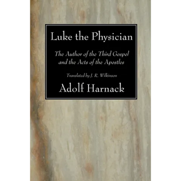 Luke the Physician - Paperback