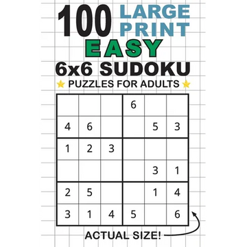100 Large Print Easy 6x6 Sudoku Puzzles for Adults: Only One Puzzle Per Page! (Pocket 6"x9" Size) - Paperback