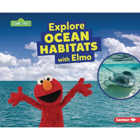 Explore Ocean Habitats with Elmo - Paperback