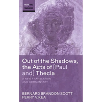 Out of the Shadows, the Acts of Paul and Thecla - Paperback