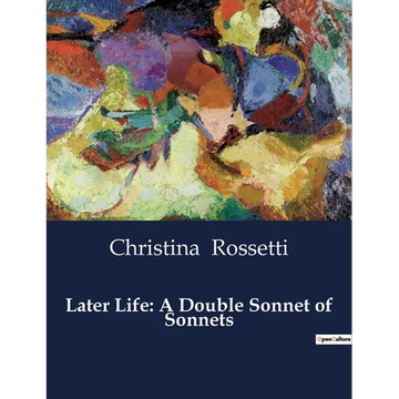 Later Life: A Double Sonnet of Sonnets - Paperback