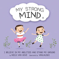 My Strong Mind V: I Believe In My Abilities And Stand My Ground - Paperback