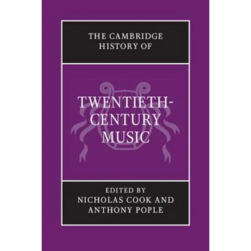 The Cambridge History of Twentieth-Century Music - Paperback