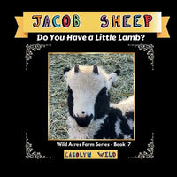 Jacob Sheep: Do You Have A Little Lamb? - Paperback