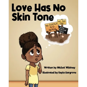 Love Has No Skin Tone: A Lesson About Social Justice - Paperback