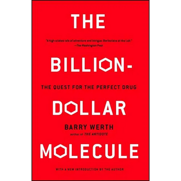 The Billion-Dollar Molecule: The Quest for the Perfect Drug - Paperback