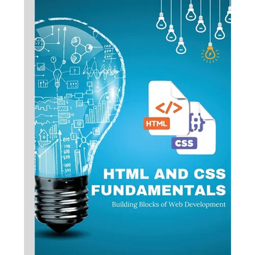HTML and CSS Fundamentals: Building Blocks of Web Development - Paperback