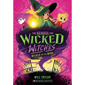 Wicked on the Wind (the School for Wicked Witches #3) - Paperback