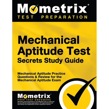 Mechanical Aptitude Test Secrets Study Guide: Mechanical Aptitude Practice Questions & Review for the Mechanical Aptitude Exam - Paperback
