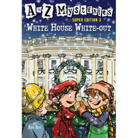 A to Z Mysteries Super Edition 3: White House White-Out - Paperback