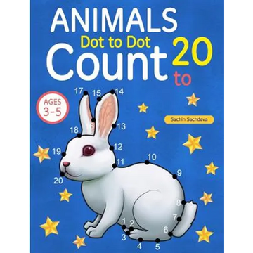 Animals: Dot To Dot Count to 20 (Kids Ages 3-5) - Paperback