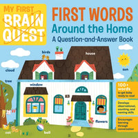 My First Brain Quest First Words: Around the Home: A Question-And-Answer Book - Board Book