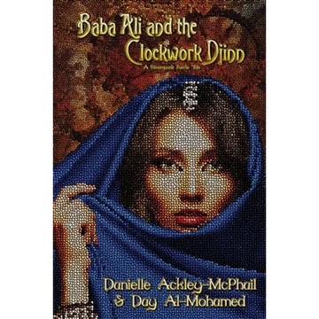 Baba Ali and the Clockwork Djinn: A Steampunk Faerie Tale - Paperback