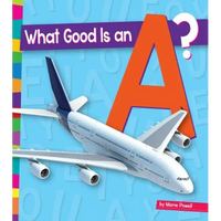 What Good Is an A? - Library Binding