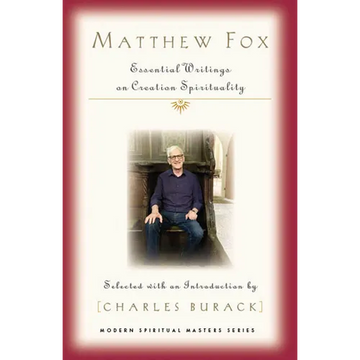 Matthew Fox: Essential Writings on Creation Spirituality - Paperback