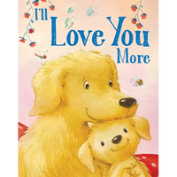 I'll Love You More - Board Book