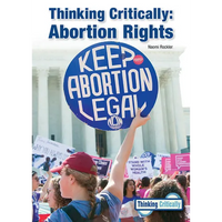 Thinking Critically: Abortion Rights - Hardcover