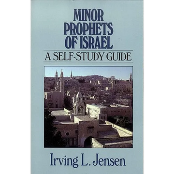 Minor Prophets of Israel: A Self-Study Guide - Paperback