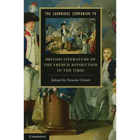 The Cambridge Companion to British Literature of the French Revolution in the 1790s - Paperback
