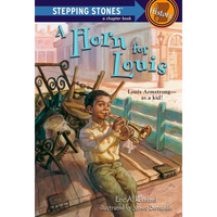 A Horn for Louis: Louis Armstrong--As a Kid! - Paperback