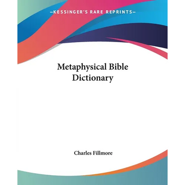 Metaphysical Bible Dictionary - Paperback