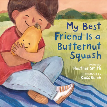My Best Friend Is a Butternut Squash - Hardcover