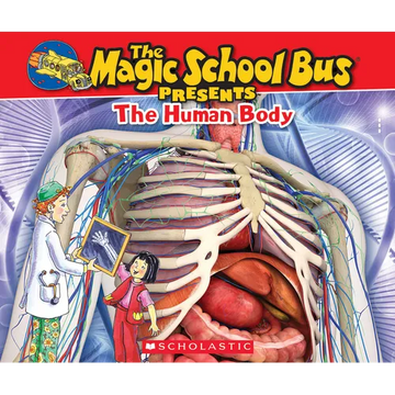 The Magic School Bus Presents: The Human Body: A Nonfiction Companion to the Original Magic School Bus Series - Paperback