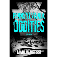 Pennsylvania Oddities Volume 4 - Paperback