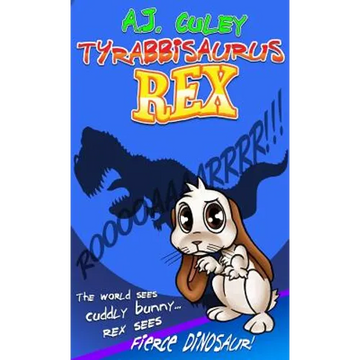 Tyrabbisaurus Rex - Hardcover