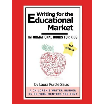 Writing for the Educational Market: Informational Books for Kids - Paperback