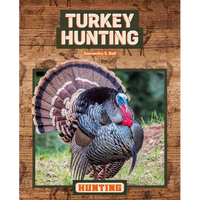 Turkey Hunting - Library Binding