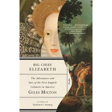 Big Chief Elizabeth: The Adventures and Fate of the First English Colonists in America - Paperback
