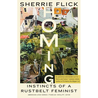 Homing: Instincts of a Rustbelt Feminist - Paperback