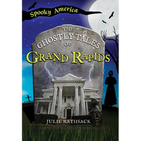The Ghostly Tales of Grand Rapids - Paperback